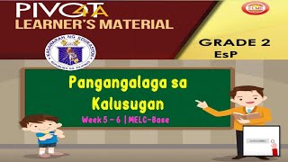 ESP 2  PANGANGALAGA SA KALUSUGAN  WEEK 5 amp 6  QUARTER 1  MELCBASED [upl. by Nodnorb852]