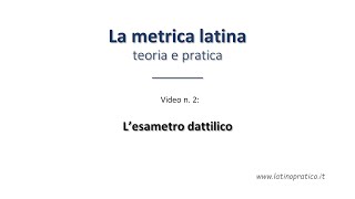 Metrica latina 2 Lesametro dattilico [upl. by Hallie]