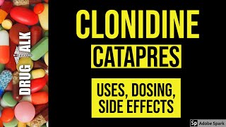 Clonidine Catapres  Uses Dosing Side Effects [upl. by Aihsyt]