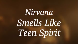 Nirvana  Smells Like Teen Spirit Lyrics [upl. by Aminta]