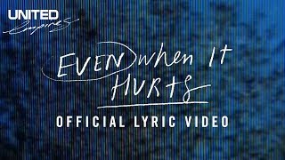 Even When It Hurts Praise Song Official Lyric Video  Hillsong UNITED [upl. by Oranneg]