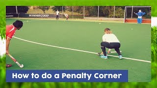 How to do a Penalty  Short Corner  Field Hockey Technique  HockeyheroesTV [upl. by Artsa]