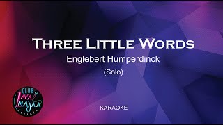 Three Little Words Karaoke [upl. by Kandace513]