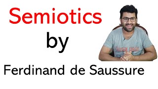 Semiotic Theory by Ferdinand de Saussure  Semiotics Theory  Saussure Semiotics Theory [upl. by Gasper]