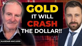 GOLD Explosive Growth Amid Dollar Implosion  Alasdair Macleod [upl. by Enrobialc]