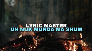 Lyric Master  Un nuk munda ma shum [upl. by Grati]