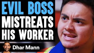 Evil BOSS MISTREATS His WORKER Ft Benny Soliven  Dhar Mann [upl. by Rooney]