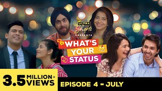 Whats Your Status  Web Series  Episode 4  July  Cheers [upl. by Arita]