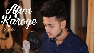 Afsos Karoge  Cover Song  Aditya Rawat  Stebin Bin  Asim Riaz Himanshi Khurana [upl. by Lula170]