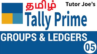 Groups and Ledgers in Tally Prime  Tally Prime Tutorial in Tamil [upl. by Taran]