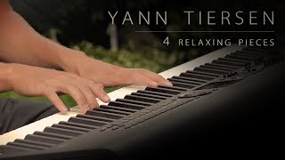 4 Pieces by Yann Tiersen  Relaxing Piano 17min [upl. by Krystin]