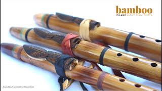 Island Flutes  Beautiful Bamboo Nativestyle flutes [upl. by Ailahtan]