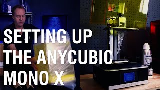 Setting up the Anycubic MONO X [upl. by Lehcer939]