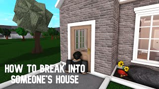 How To Break Into Someones House Roblox Bloxburg [upl. by Natanhoj468]