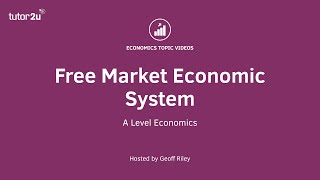 Free Market Economy I A Level and IB Economics [upl. by Ialohcin34]