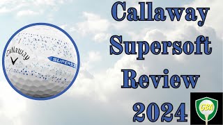 Callaway Supersoft Golf Ball Review 2024 [upl. by Emelun276]