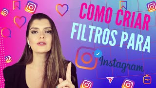 COMO CRIAR FILTRO PARA INSTAGRAM  RÁPIDO e FÁCIL [upl. by Atnuhs]