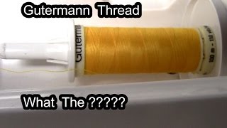 Gutermann Thread  What The  Part 1 [upl. by Bushey453]