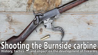 The Civil War Burnside carbine  shooting history and impact [upl. by Eiboh]