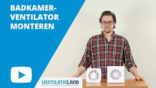 BADKAMERVENTILATOR aansluiten  Stap voor stap  Ventilatielandnl [upl. by Kendrick]