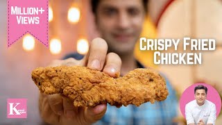 Crispy Fried Chicken Recipe  How to make KFC at Home  Chef Kunal Kapur Recipes [upl. by Berfield]