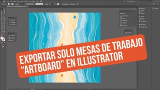 EXPORTAR sólo ARTBOARDmesas de trabajo en Adobe Illustrator [upl. by Tedder]