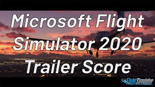 MSFS 2020 Score  Around The World Trailer Music [upl. by Gluck]