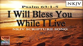 Psalm 6315 Song quotI Will Bless You While I Live Esther Mui [upl. by Stiles960]