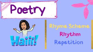 Poetry  Rhyme Scheme Rhythm Repetition [upl. by Oedama]