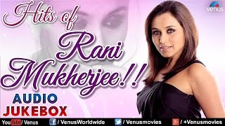 Songs of Rani Mukherjee  Audio Jukebox  Ishtar Music [upl. by Rieger34]