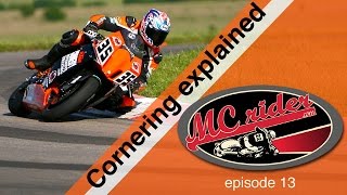 Motorcycle cornering explained  Episode  13 MCrider [upl. by Niliram]