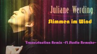 Juliane Werding  Stimmen im Wind Trancisfaction Remix FL Studio Rework [upl. by Youlton508]