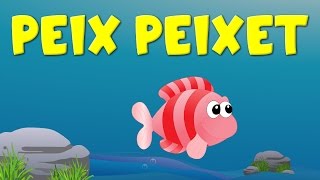 PEIX PEIXET  Cançons Infantils Catalanes  Cancion Para Niños [upl. by Ailenroc]