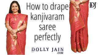 How to Drape a Kanjivaram Silk Saree Perfectly  Dolly Jain Saree Draping [upl. by Hartzel]