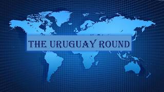 Understanding the WTO  The Uruguay Round [upl. by Siblee]