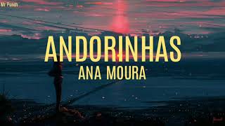 Ana Moura  Andorinhas Letra [upl. by Aicillyhp]