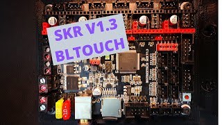 SKR 13  BLTouch [upl. by Ivana477]