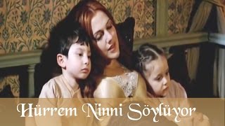 Hürrem Ninni Söylüyor  Muhteşem Yüzyıl 41Bölüm [upl. by Georgy]