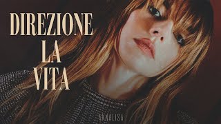 Annalisa 🎵 DIREZIONE LA VITA [upl. by Nnylyma]