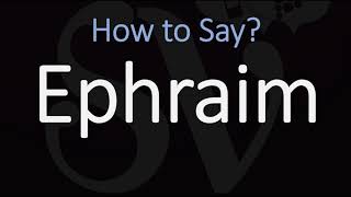 How to Pronounce Ephraim CORRECTLY [upl. by Zacharias37]