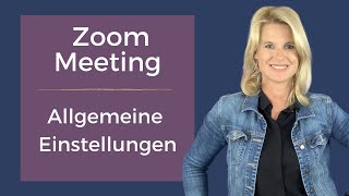 Zoom Meeting allgemeine Einstellungen [upl. by Lakim]