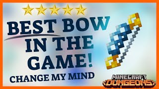 BEST BOW in Minecraft Dungeons — Change My Mind [upl. by Junji]