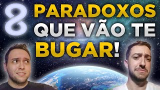 8 PARADOXOS QUE VÃO BUGAR A SUA MENTE [upl. by Jermyn]