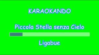 Karaoke Italiano  Piccola Stella senza Cielo  Luciano Ligabue  Testo [upl. by Reiner131]