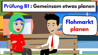 Prüfung B1  DTZ  Gemeinsam etwas planen  Flohmarkt planen [upl. by Einnaoj477]