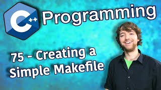 C Programming Tutorial 75  Creating a Simple Makefile [upl. by Dynah]