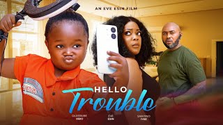 HELLO TROUBLE  New Movie EBUBE OBIO EVE ESIN nollywood new movies 2025 [upl. by Greta]