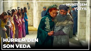 Hürremden son veda  Muhteşem Yüzyıl 134Bölüm [upl. by Eyma]