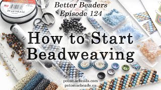 How to Start Beadweaving  Better Beaders Episode by PotomacBeads [upl. by Akisey]