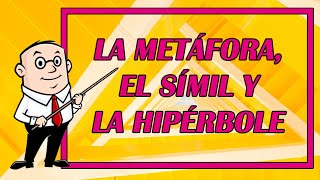 METÁFORA SIMIL E HIPÉRBOLE FIGURAS LITERARIAS EXPLICADAS 👨‍🏫📖  Elprofegato 😺 [upl. by Irtimd818]